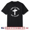 Ashes To Ashes Dust To Dust Cross Bible Verse Ash Wednesday Shirt