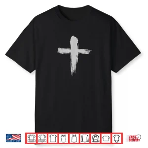 Ash Wednesday Christian Lent Cross Blessing Holy Week Shirt