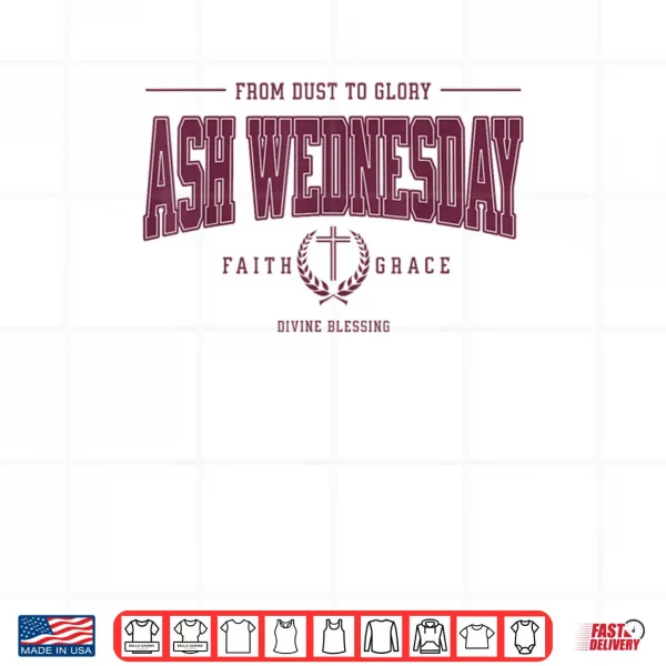 Design Ash Wednesday Catholic Christian Religious Saying Lent Shirt