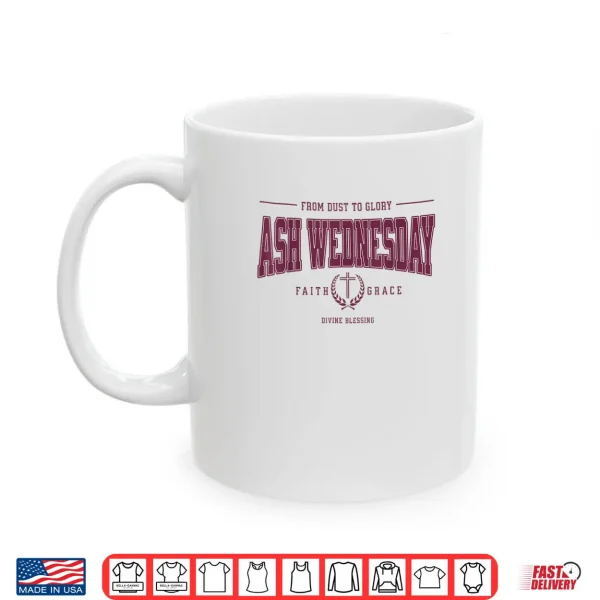 Mug Ash Wednesday Catholic Christian Religious Saying Lent Shirt