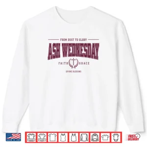 Sweatshirt Ash Wednesday Catholic Christian Religious Saying Lent Shirt