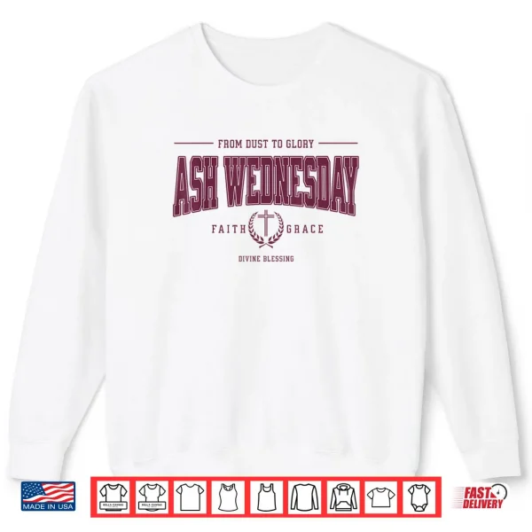 Sweatshirt Ash Wednesday Catholic Christian Religious Saying Lent Shirt