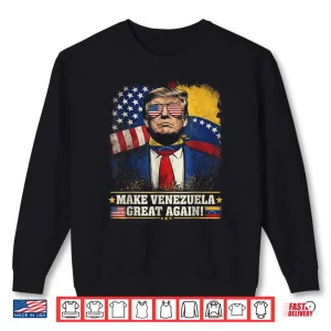 Sweatshirt Trump Make Venezuela Great Again Shirt 4