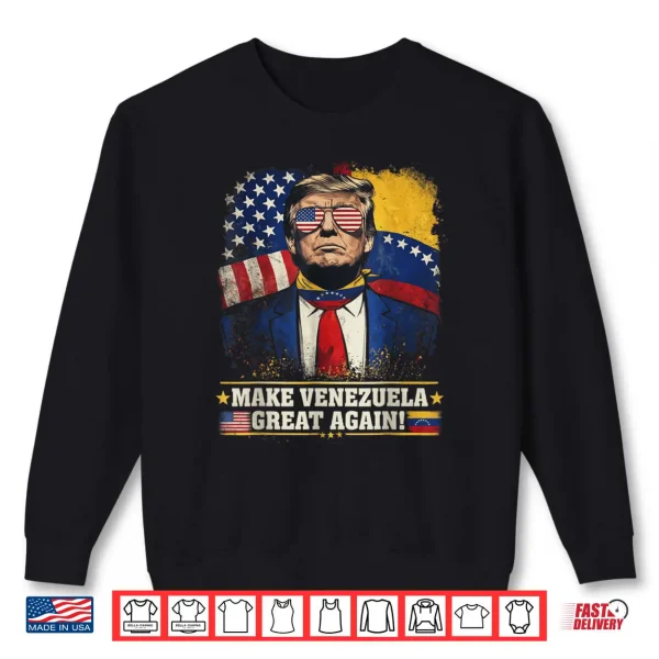 Trump Make Venezuela Great Again Shirt 1 Sweatshirt Trump Make Venezuela Great Again Shirt 4