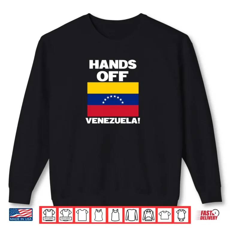Sweatshirt Hands Off Venezuela Shirt 1