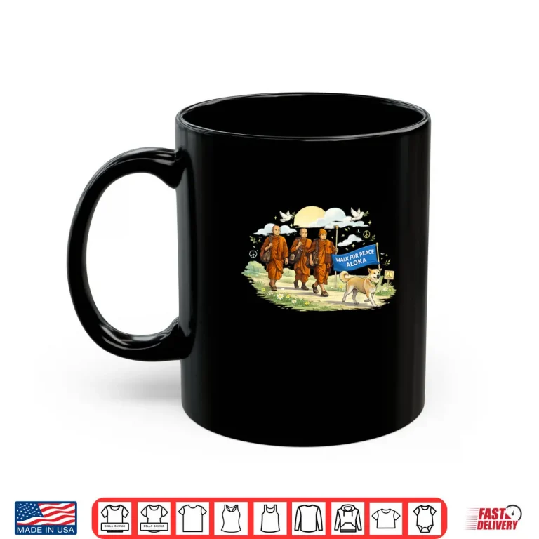 Mug Walk For Peace Monks With Aloka Dog Shirt