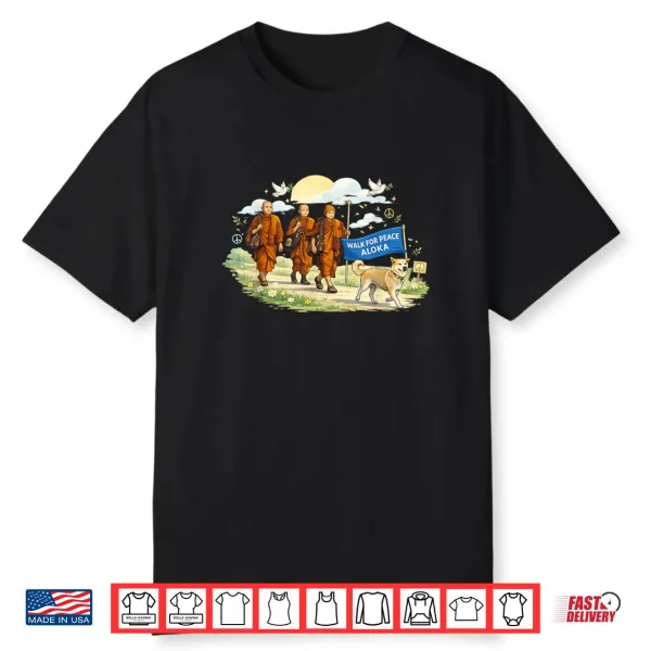 Walk For Peace Monks With Aloka Dog Shirt