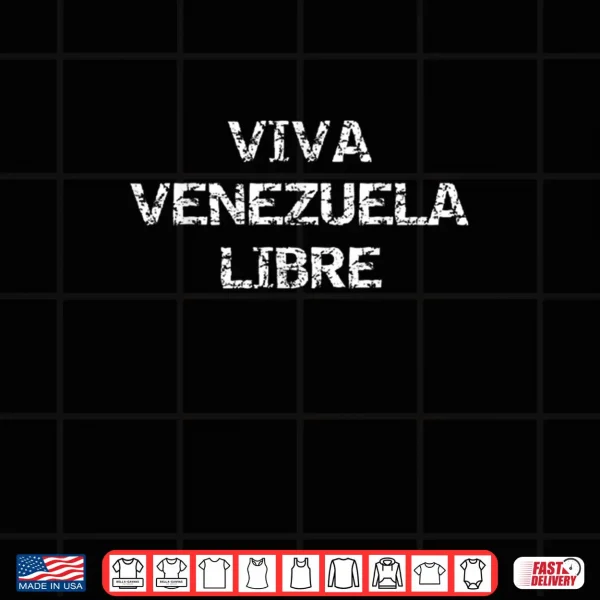 Viva Venezuela Libre Shirt 4 Design Viva Venezuela Libre Shirt
