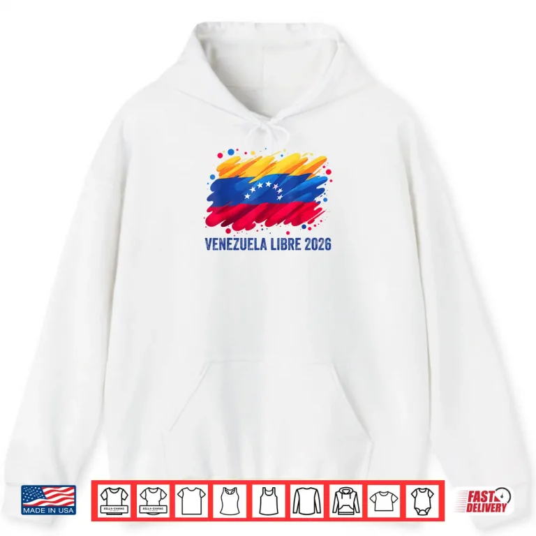 Venezuela Libre 2026 Free Venezuela Flag Shirt 2 Hoodie Venezuela Libre 2026 Free Venezuela Flag Shirt