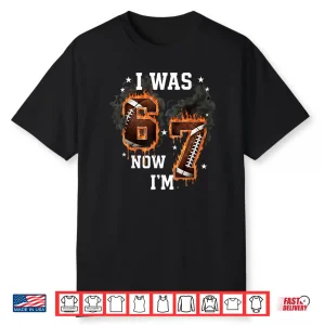 I Was 6 Now I’m 7 Old Football Drip 7th Birthday Boy Shirt
