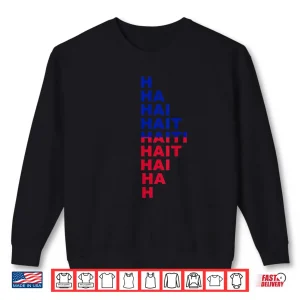 Sweatshirt Haiti Patriotic Vertical Letter Design Mayo Shirt