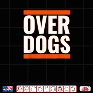 We're The Overdogs Shirt 4 Design Were The Overdogs Shirt