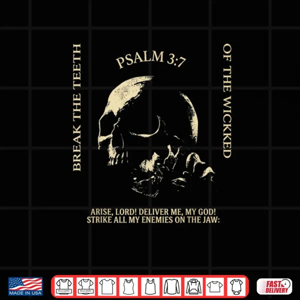 Design Psalm 3 7 Skull Christian Religious Bible Verse Shirt