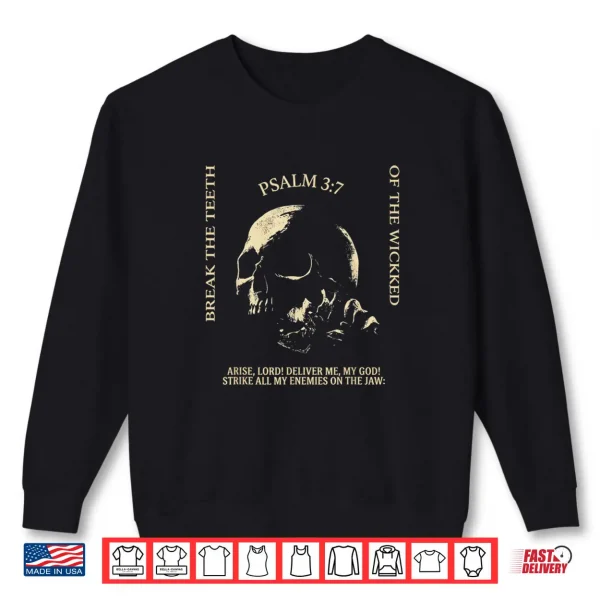 Sweatshirt Psalm 3 7 Skull Christian Religious Bible Verse Shirt