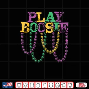 Design Play Boosie Beads Mardi Gras Carnival Louisiana New Orleans Shirt