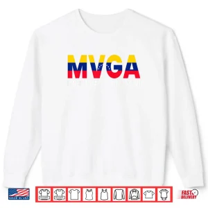 Sweatshirt MVGA Make Venezuela Great Again Shirt