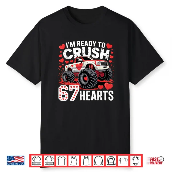 I’m Ready to Crush 67 Hearts Boys Valentines Shirt