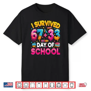 I Survived 67 33 Days of School Happy 100 Days of School Shirt