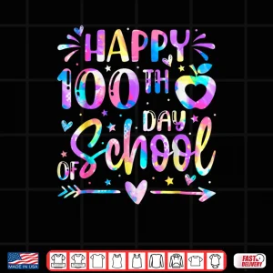 Happy 100th Day of School Tie Dye Rainbow 100 Days Smarter Shirt 4 Design Happy 100th Day of School Tie Dye Rainbow 100 Days Smarter Shirt