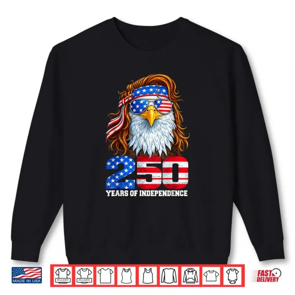 Sweatshirt 4th July American Flag Eagle Vintage 250 Years 1776 2026 Shirt