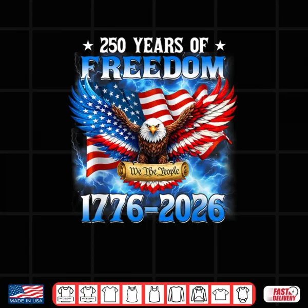 Design 250 Years American 1776 2026 250th USA Birthday 4th of July Shirt