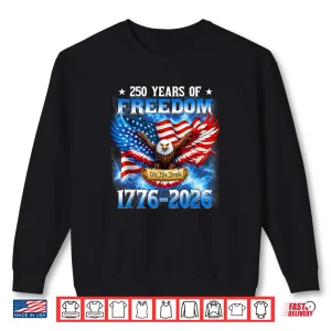 Sweatshirt 250 Years American 1776 2026 250th USA Birthday 4th of July Shirt