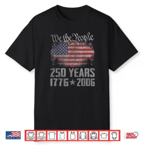 250 Years 1776 2026 250th Vintage American Flag 4th July Shirt