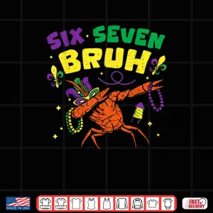 Design Mardi Gras Six Seven Bruh Crawfish Jester Beads 67 Shirt