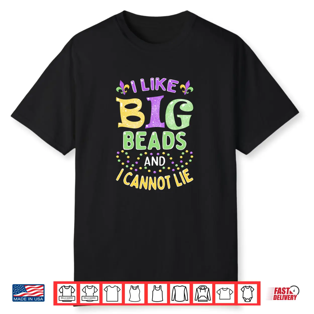 Mardi Gras I Like Big Beads and I Cannot Lie Shirt Mardi Gras I Like Big Beads and I Cannot Lie Shirt