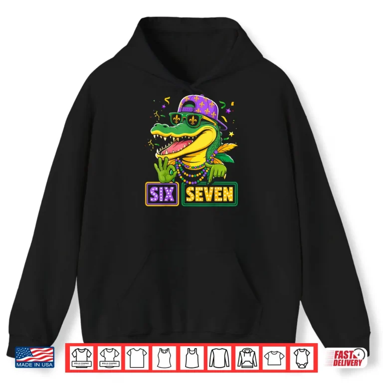 Hoodie Mardi Gras 67 Alligator Mardigator Six Seven Funny Bruh 6 7 Shirt
