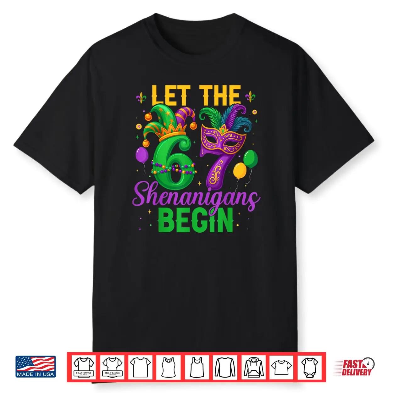 Let The 67 Shenanigans Begin for Women Men Kids Mardi Gras Shirt Let The 67 Shenanigans Begin for Women Men Kids Mardi Gras Shirt