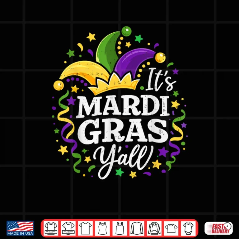 It’s Mardi Gras Y’All Mardi Gras Carnival Costume Shirt 4 Design Its Mardi Gras YAll Mardi Gras Carnival Costume Shirt