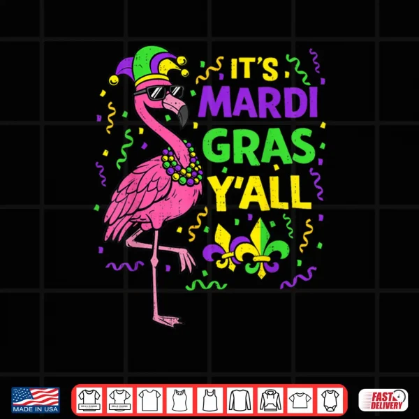 Its Mardi Gras Yall Flamingo Carnival Festival Shirt 4 Design Its Mardi Gras Yall Flamingo Carnival Festival Shirt
