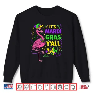 Sweatshirt Its Mardi Gras Yall Flamingo Carnival Festival Shirt