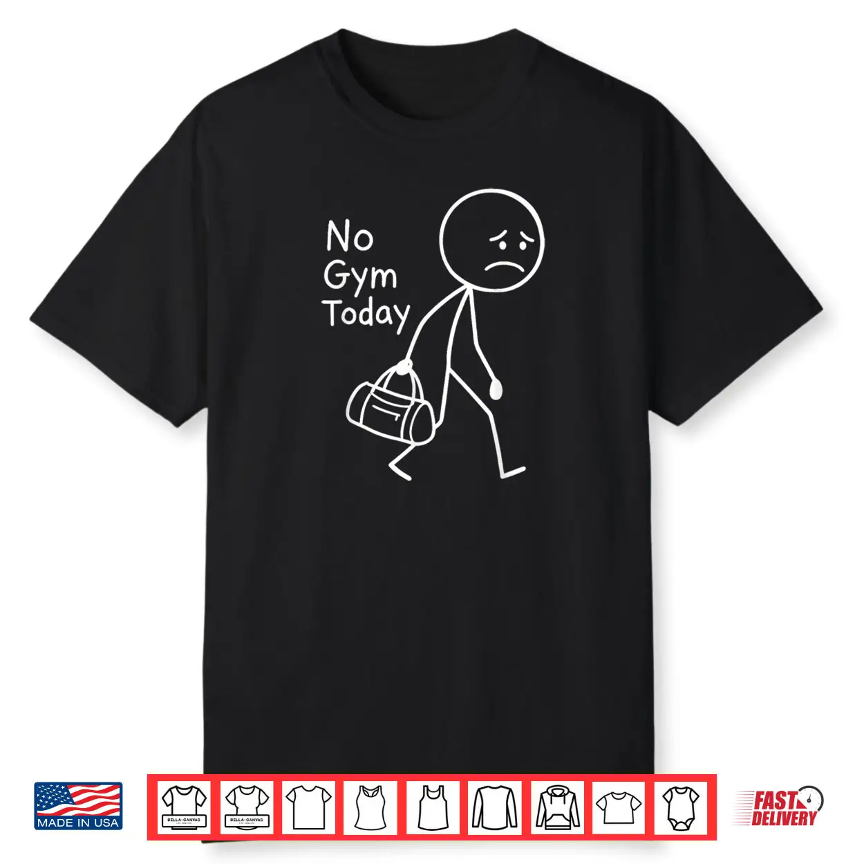 No Gym Today Sad Stickfigure Workout Gym Rest Day Shirt No Gym Today Sad Stickfigure Workout Gym Rest Day Shirt