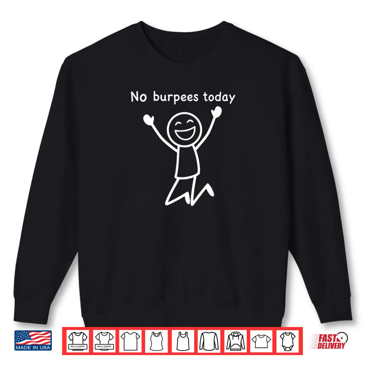 No Burpees Today Funny Workout Stickman Gym Rest Day Shirt No Burpees Today Funny Workout Stickman Gym Rest Day Shirt