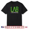 LAB Training Gym Strength Training Workout Muscle Building Shirt