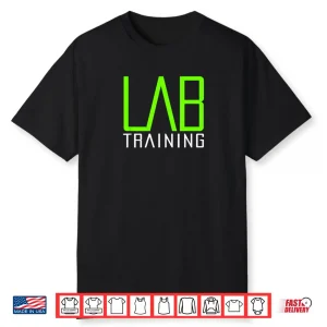 LAB Training Gym Strength Training Workout Muscle Building Shirt