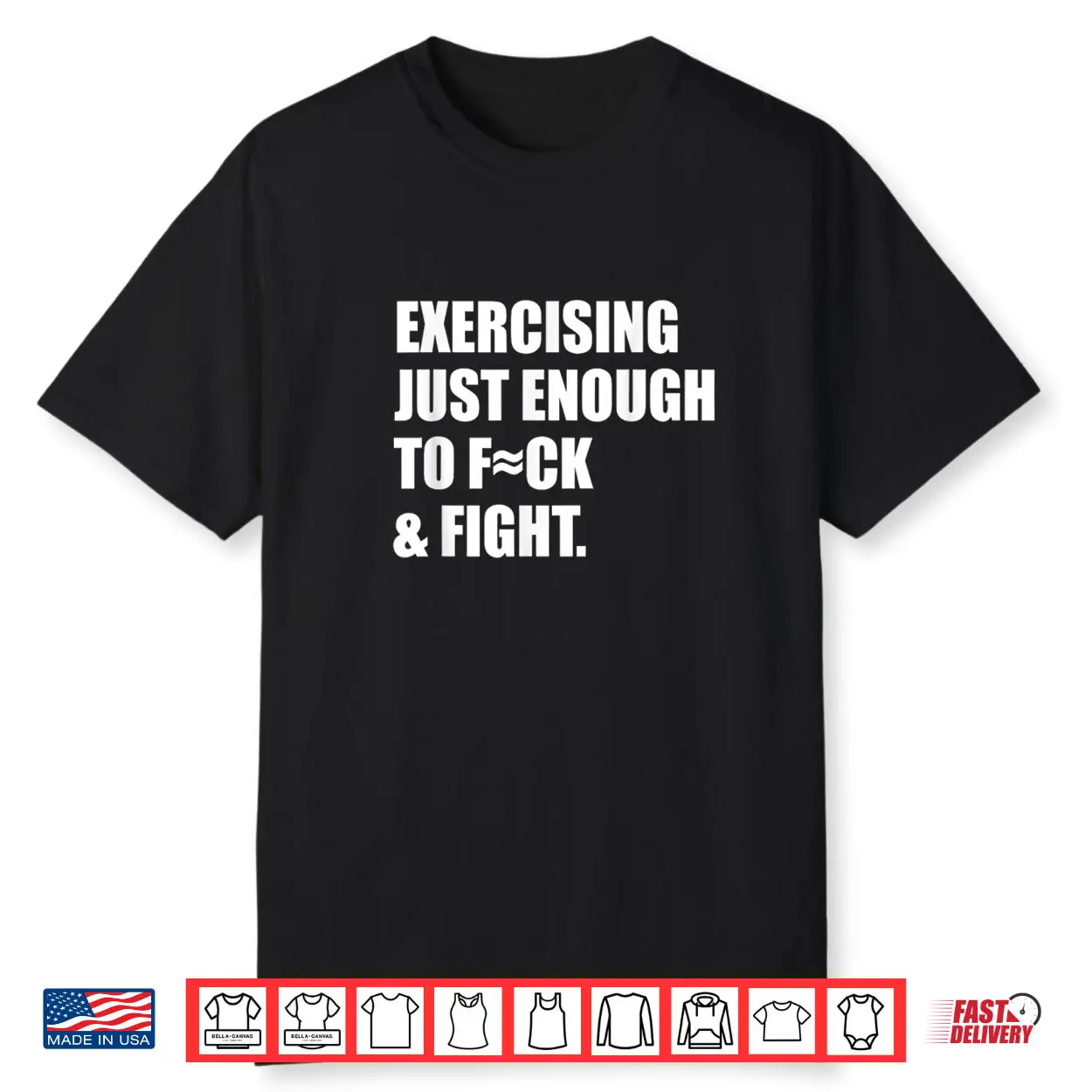 Exercising Just Enough to FCK & Fight Shirt Exercising Just Enough to FCK & Fight Shirt
