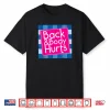 Back Body Hurts Quote Exercise Workout Gym Shirt