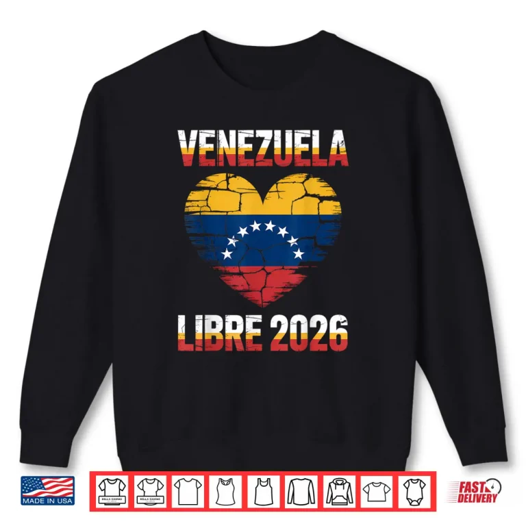 Venezuela Libre 2026 Free Venezuela Heart Flag Shirt 1 Sweatshirt Venezuela Libre 2026 Free Venezuela Heart Flag Shirt 1