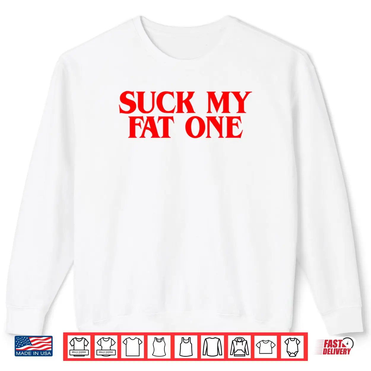 Suck on My Fat One Delightful Quote Shirt Suck on My Fat One Delightful Quote Shirt