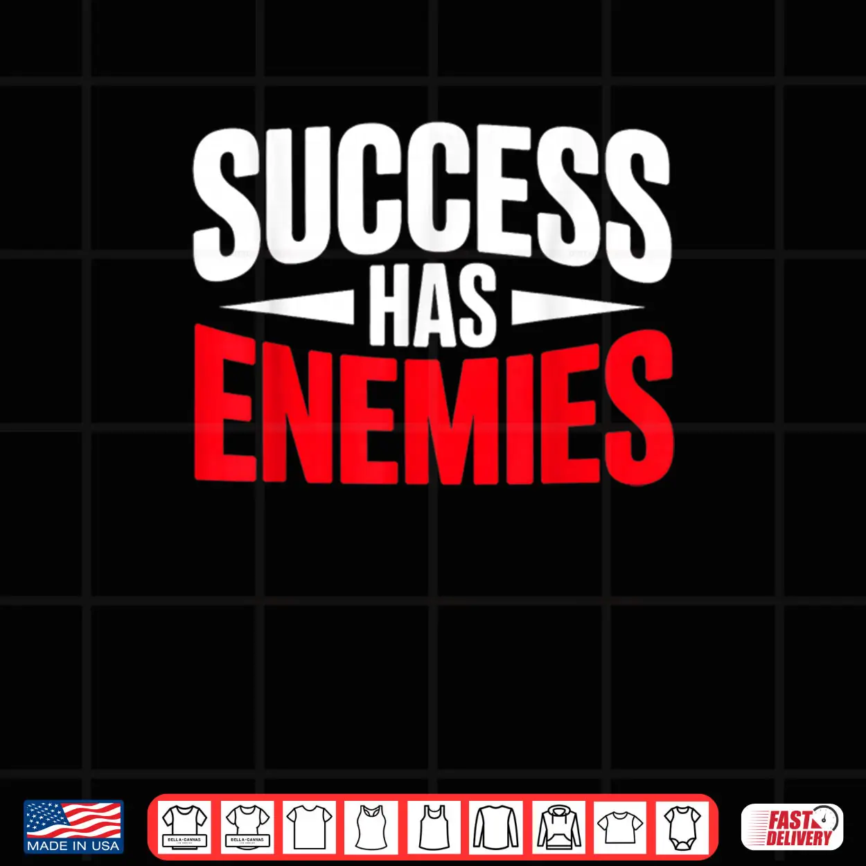 Success Has Enemies Motivational Quote Shirt Success Has Enemies Motivational Quote Shirt