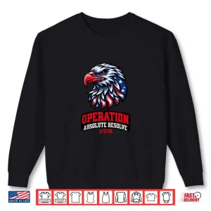 Sweatshirt Operation Absolute Resolve Bravery Shirt