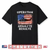 Operation Absolute Resolve American Bravery Shirt