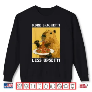 Sweatshirt More Spaghetti Less Upsetti Capybara Eating Pasta Shirt 1