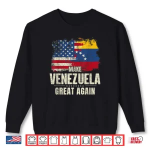 Sweatshirt Make Venezuela Great Again Shirt 1