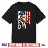 FAFO Trump FAFO American USA Shirt
