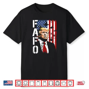 FAFO Trump FAFO American USA Shirt