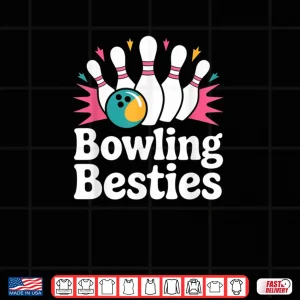 Bowling Besties Cute Ten Pin Bowlers Shirt 4 Design Bowling Besties Cute Ten Pin Bowlers Shirt
